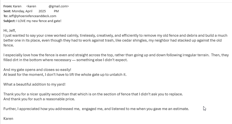 Feedback email received from the customer for Phoenix Fence and Deck, Brookeville, Maryland 20833